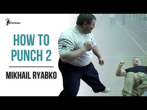 HOW TO PUNCH by Mikhail Ryabko - Part 2 of 3