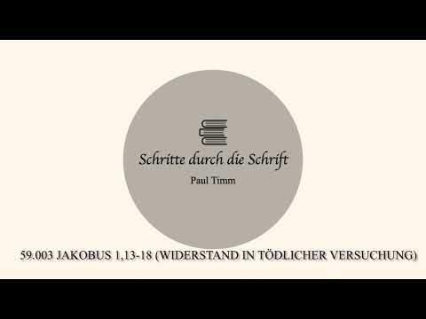 59.003 Jakobus 1,13-18 (Widerstand in tödlicher Versuchung)