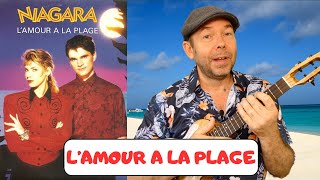 TUTO UKULELE - L'AMOUR A LA PLAGE (niagara) avec tab