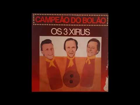 Os 3 Xirus - Campeão do Bolão (1983) LP COMPLETO