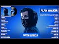 Alan Walker Playlist 2025 With Lyrics Greatest Hits Full Album Best Songs Collection 2025