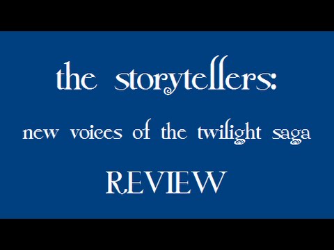 the storytellers: new voices of twilight | Review