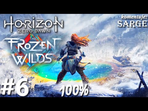 Zagrajmy w Horizon Zero Dawn: The Frozen Wilds DLC PL (100%) odc. 6 - Zalanie