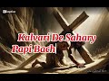Kalvari De Sahary Papi Bach De Ne Sare Holy Song Masihi Geet Zaboor Geet Easter Geet