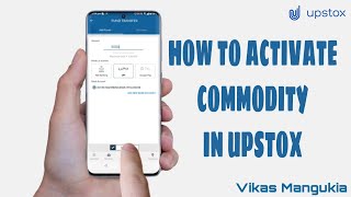 how to activate commodity segment On Upstox in hindi.