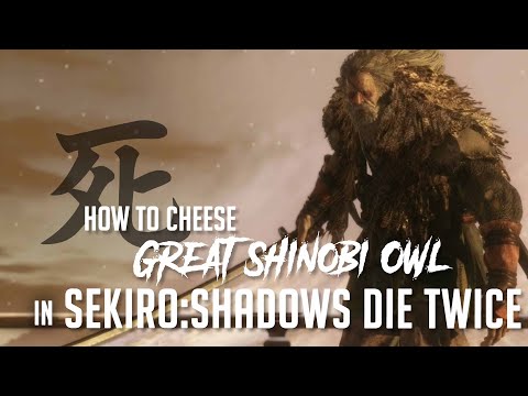 How to Cheese Great Shinobi Owl in Sekiro (2025 Update - Easy Kill)