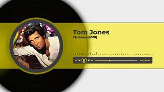 Tom Jones - 24 Hours (2008)
