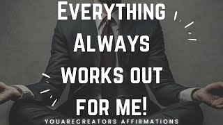 Everything Always Works Out! (YouAreCreators Peace Of Mind Affirmations 30 min)