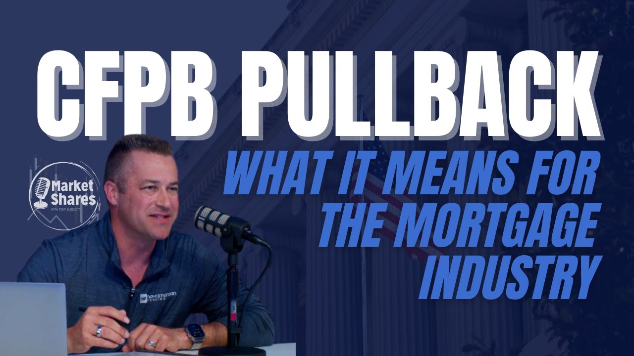 CFPB Pullback: What It Means for the Mortgage Industry