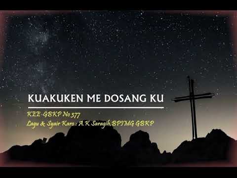 KEE GBKP No 377 KU AKUKEN ME DOSANGKU (2 Bait vocal & Instrumentalia) Vocal Sarjana Sembiring