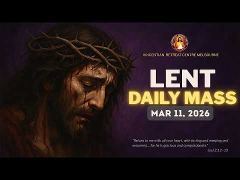 Lenten Daily Mass | 11 Mar 2026 | VRCM Australia
