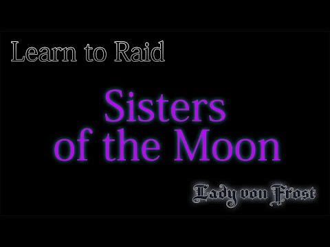 Learn to Raid Sisters of the Moon - WoW -Tomb of Sargeras - Guide for Casual Raiders