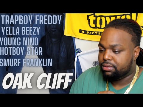 TrapBoy Freddy Feat. Yella Beezy Young Nino HotBoy Smurf Franklin - Oak Cliff | Reaction Video