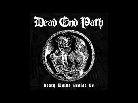 Dead End Path ‎– Death Walks Beside Us (FULL EP 2010)