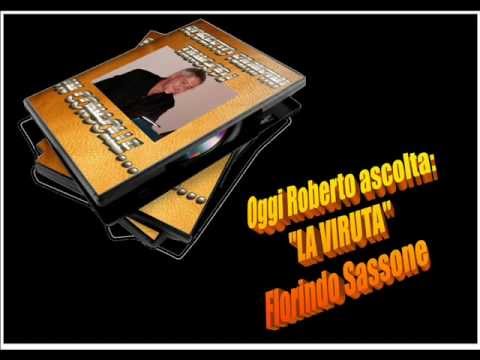 OGGI ROBERTO ASCOLTA  Florindo Sassone - La Viruta