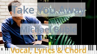 🎹Take You Away, Chord &amp; Lyrics, Michael Buble, Synthesia Piano
