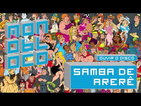 Monobloco - Samba de Arerê [CD ARRASTÃO DA ALEGRIA]