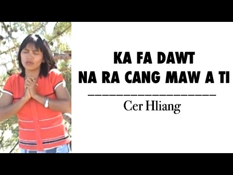 Ka Fa Dawt Na Ra Cang Maw A Ti? || Cer Hliang || KARAOKE