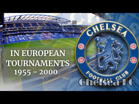 Chelsea in European tournaments (1955 - 2000)