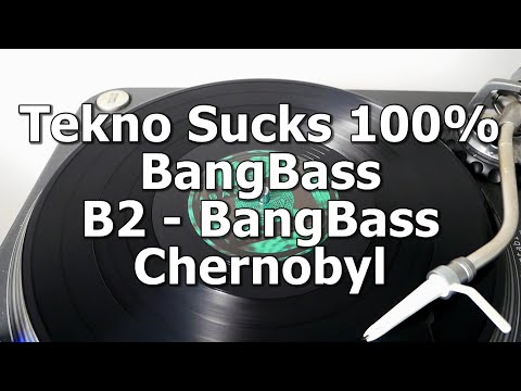 Tekno Sucks 100% BangBass - B2 - BangBass - Chernobyl