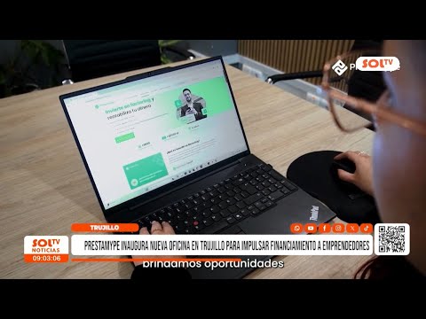 Trujillo:  Prestamype inaugura nueva oficina para impulsar financiamiento a emprendedores