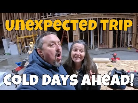 Building Our Montana Homestead - Unplanned trip in the books!