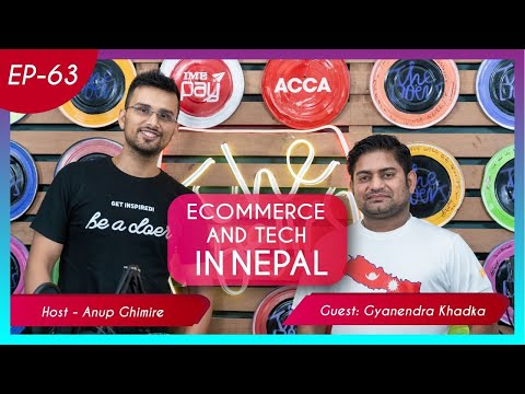 Gyanendra Khadka || Ecommerce And Tech In Nepal || Episode 63
