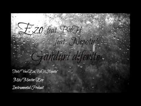 Ezo feat. BioH feat.Nepotu'-Ganduri diferite