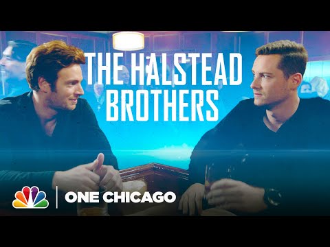 The Halstead Brothers Through the Years - One Chicago