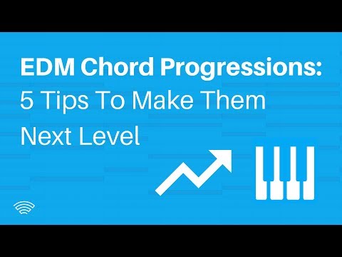 EDM Chord Progressions: 5 Tips To Make Them Next Level