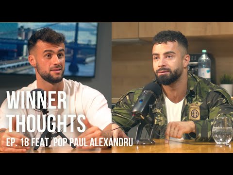 Winner Thoughts – ep.18 feat. Pop Paul Alexandru