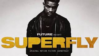 FUTURE   What&#39;s Up With That OfficIial audio From ...SUPERFLY...