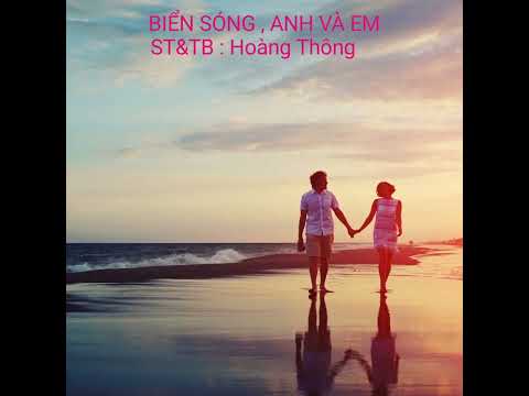 Biển sóng, anh và em - Hoàng Thông