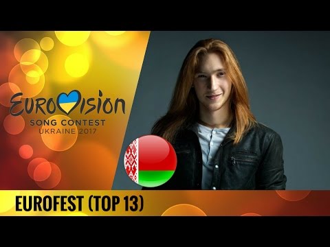 Eurovision 2017 | BELARUS (Eurofest) | MY TOP 13