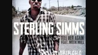 Sterling Simms x Tell Her Again Ft. Meek Mill