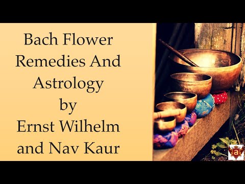 Bach Flower Remedies & Astrology with Ernst Wilhelm and Navjeet Kaur