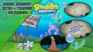Download lagu Transisi gelembung spongebob dan intro spongebob (ini aku kasih bahannya untuk kalian) mp3