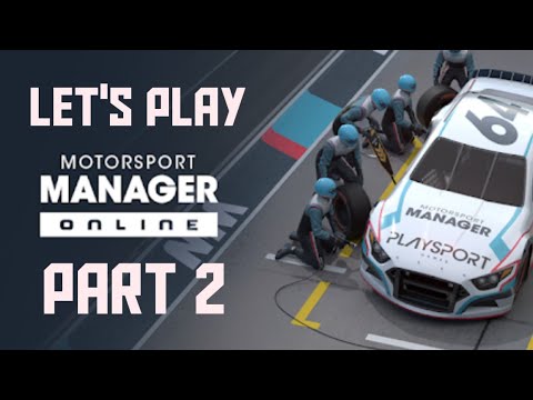 Let's Play: Motorsport Manager Online - Part 2