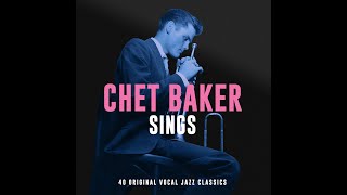 Chet Baker - I've Never Been In Love Before