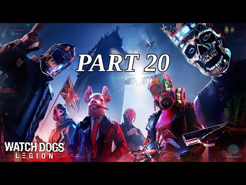 WATCH DOGS LEGION Walkthrough Gameplay Part 20 (No Commentary).