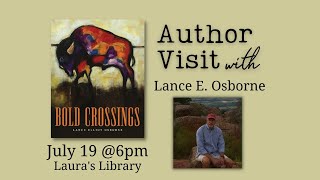 Author Visit: Lance E. Osborne Reading Bold Crossings