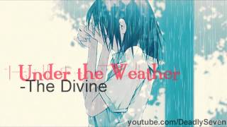 Under the Weather - The Divine [Lyrics + DL]