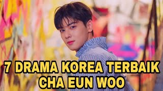 Download lagu 7 DRAMA KOREA TERBAIK CHA EUN WOO mp3