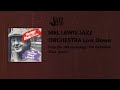 THE MEL LEWIS JAZZ ORCHESTRA: LOW DOWN from the JHS recording "The Definitive Thad Jones"