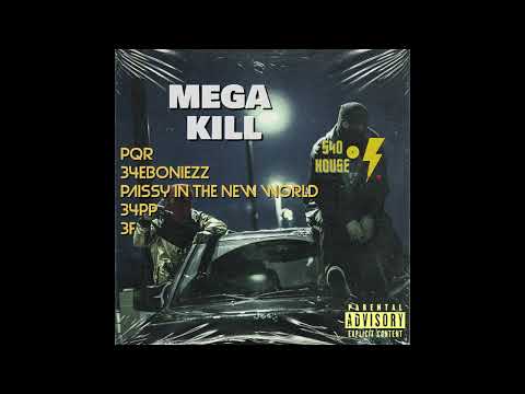 540HOUSE - Mega Kill (feat. PQR, 34EBONIEZZ, 34PP, 3F, Paissy in the new world)