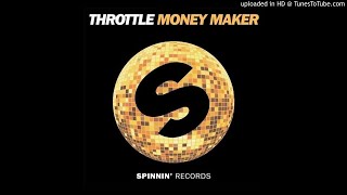 Throttle - Money Maker (Club Mix)