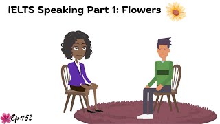 IELTS Speaking Part 1 – Flowers