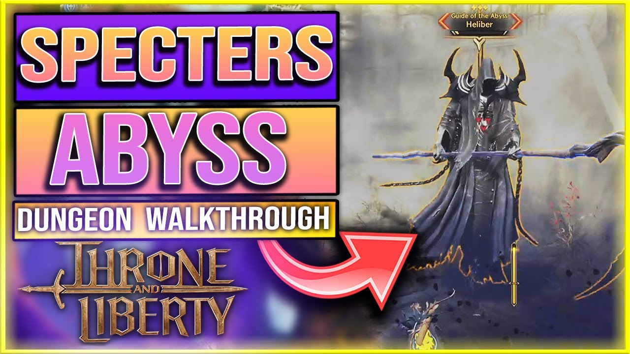 Throne And Liberty SPECTERS ABYSS FULL GUIDE - Throne And Liberty How To Beat Heliber