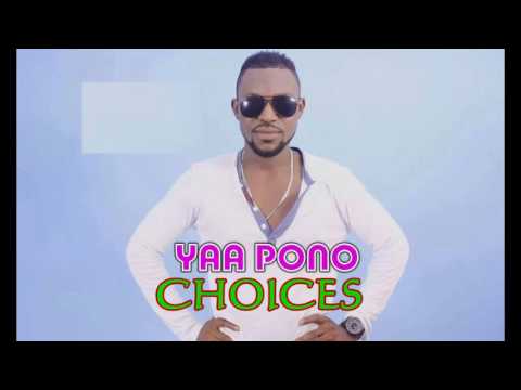 Yaa Pono - Choices (Audio)