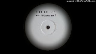 BAD INFLUENCE - F.U.B.A.R EP (B2)